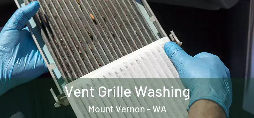  Vent Grille Washing Mount Vernon - WA